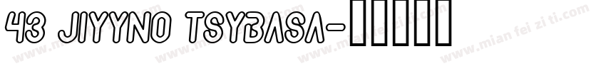 43 JiYyno Tsybasa字体转换